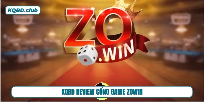 Đánh giá cổng game ZOWIN