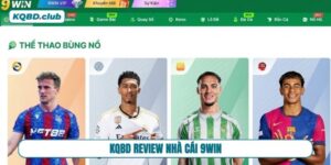 Review chi tiết nhà cái 9WIN cùng KQBD